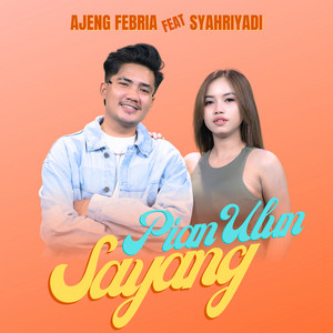 Pian Ulun Sayang by Ajeng Febria, Syahriyadi