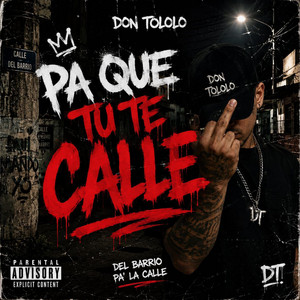 PA QUE TU TE CALLE by don tololo