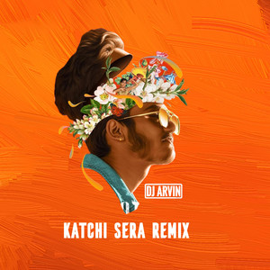 Katchi Sera by Dj ArviN