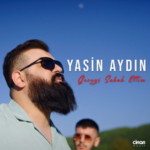 Yasin Aydın - Geceyi Sabah Ettim