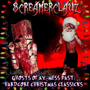 Ghosts of Ax-Mess Past: Hardcore Christmas Classicks - Album by