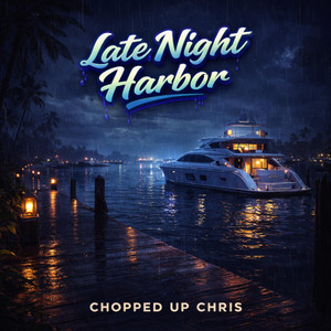 Late Night Harbor by Chopped Up Chris