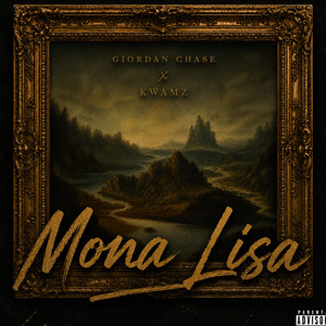 Mona Lisa by KWAMZ, Giordan Chase
