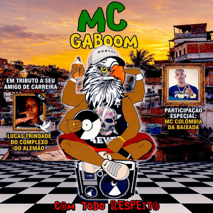 Com Todo Respeito by Mc Gaboom