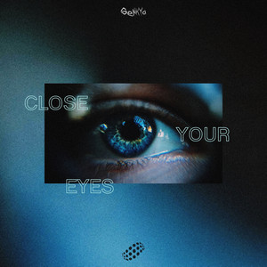 CLOSE YOUR EYES by Senkya