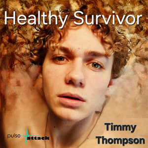 Healthy Survivor by Timmy Thompson