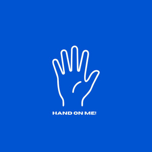 HAND ON ME! by Matthew Plante