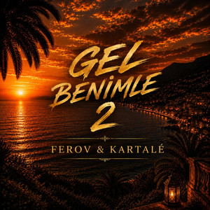 Gel Benimle 2 by Ferov, KARTALÉ