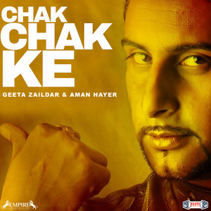 Chak Chak Ke by Geeta Zaildar, Aman Hayer