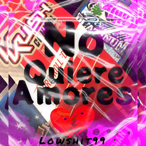 No quiere amores by Lowshit99