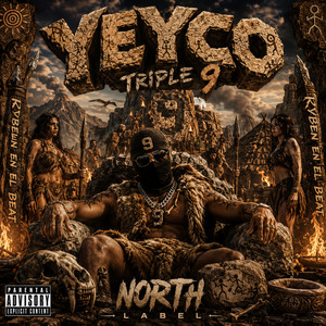 Yeyco by NORTH LABEL, TRIPLE 9, Rvben en el beat