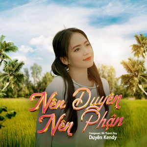 Nên Duyên Nên Phận (Lofi Version) by Duyên Kendy, NH4T