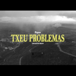 Txeu Problemas by Psyco Pdz