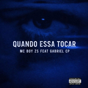 Quando Essa Tocar by MC Boy ZS, Gabriel Cp