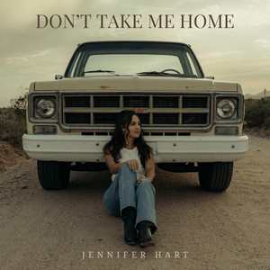 Don't Take Me Home by Jennifer Hart