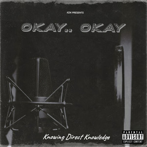 Okay.. Okay by Knowing Direct Knowledge