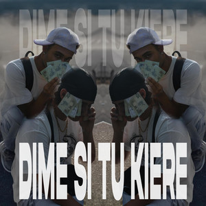 Dime si tu Kiere (feat. 1bboy)