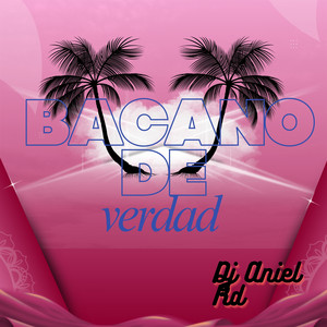 Bacano de verdad by Dj Aniel Rd