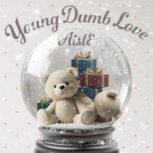 AislE - Young Dumb Love