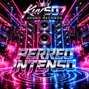 Perreo Intenso by Kuv507, Negro Records
