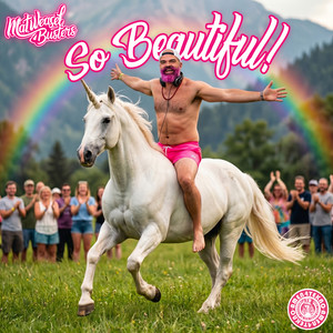 So Beautiful by Mat Weasel Busters