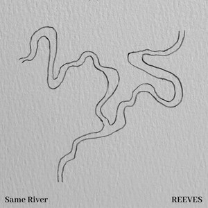Same River by REEVES