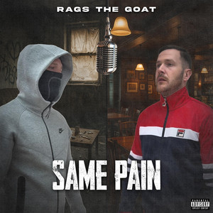 Same Pain by Rags The Goat