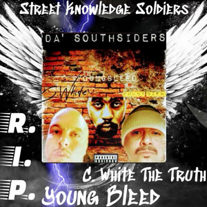 Da’ SOUTHSIDERS by Bugsy Siegal, C. White The Truth, Young Bleed
