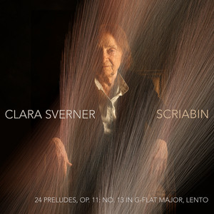 24 Preludes, Op. 11: No. 13 in G-Flat Major, Lento by Aleksander Scriabin, Clara Sverner