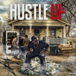 Hustle Up by Traybthehustla