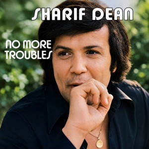 No More Troubles by Sharif Dean