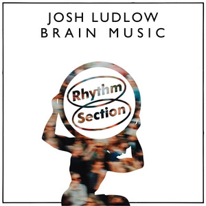 Josh Ludlow — Brain Music (2026)