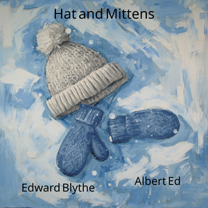 Hat and Mittens by Edward Blythe, Albert Ed