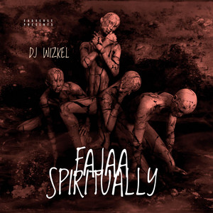 FAJAA SPIRITUALLY by Dj Wizkel