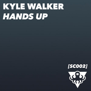 Kyle Walker - Hands Up (Original Mix)