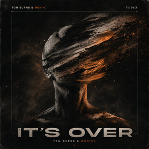 It's Over by Tom Burns, MONIKO