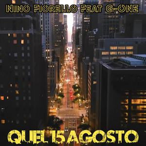 Nino Fiorello - Quel 15 Agosto (feat. G-one)