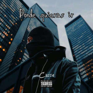 Donde Quiera Ir by Cussa
