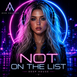 Not On The List by Ava Valley