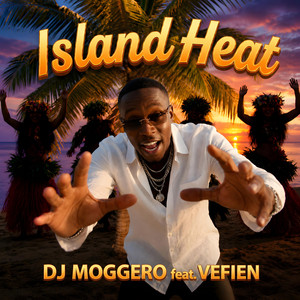 Island Heat by DJ Moggero, Vefien