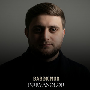 Babek Nur - Pərvanələr