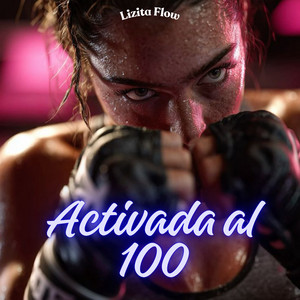 Activada al 100 by Lizita Flow