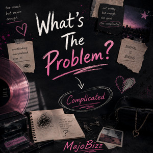 What's The Problem? by MajoBizz