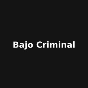 bajo criminal by Tavo El Intruso