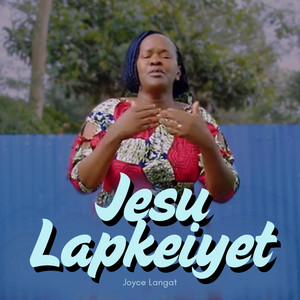 Jesu Lapkeiyet by Joyce Langat Music
