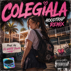 Colegiala (Hoodtrap) by EL WHITE Beats