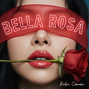 Bella rosa by Rodri Camaro