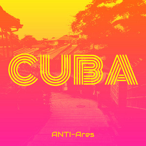 Cuba by ANTI-Ares