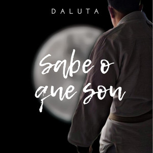 Sabe o Que Sou by DALUTA