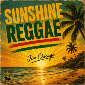 Sunshine Reggae by Jim Chicago